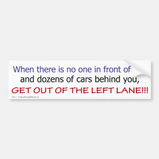 Left Lane Bumper Sticker #1