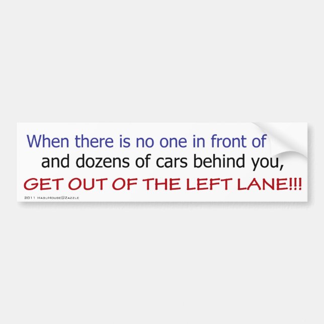 Left Lane Bumper Sticker #1 (Front)