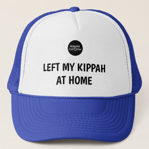 Left My Kippah at Home Cap