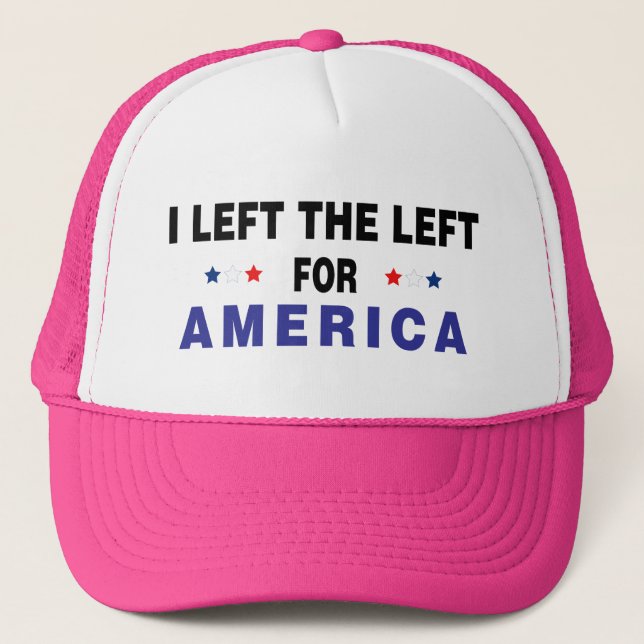 Left The Left For America Pink Trucker Hat (Front)
