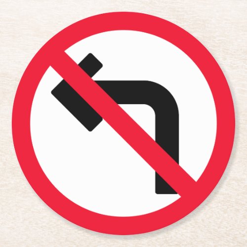 Left Turn Prohibited Sign  Custom Round Coasters