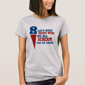 Left Wing Right Wing Ice Cream - - T-Shirt