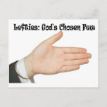 Lefties: God&#39;s Chosen Few Postcard