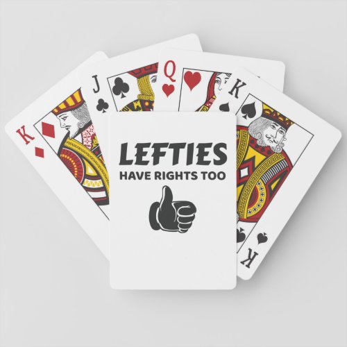Lefties Have Rights Too Left Handed Gift Poker Cards