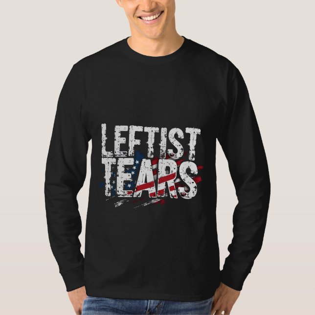 Leftist Tears Liberal Democrats Kamal Harris  T-Shirt (Front)