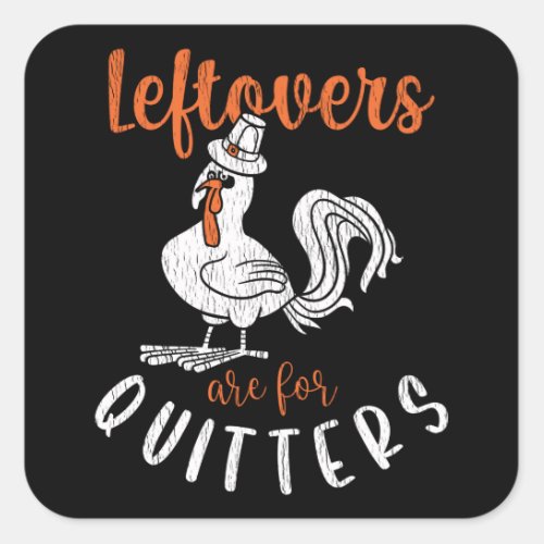 Leftover For Quitters Family Matching Thanksgiving Square Sticker