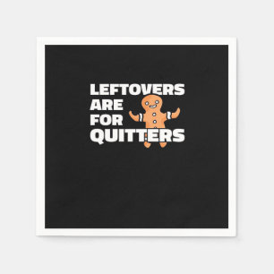 Leftovers Are For Quitters Christmas Cookie Man Es Napkins