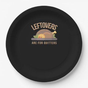 Leftovers Are For Quitters, Christmas, Thanksgivin Paper Plates