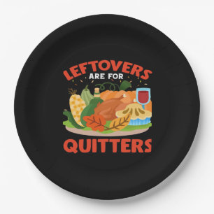 Leftovers Are For Quitters Classic Aesthetic Style Paper Plates