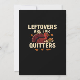 Leftovers Are For Quitters Classic Casual Style Holiday Card