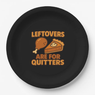 Leftovers Are For Quitters Classic Cool Minimal Paper Plates