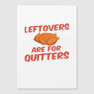 Leftovers Are For Quitters Classic Creative Casual