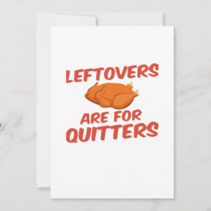 Leftovers Are For Quitters Classic Creative Casual Holiday Card