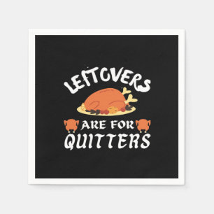 Leftovers Are For Quitters Classic Funny Retro Napkins