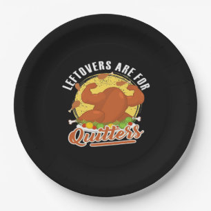 Leftovers Are For Quitters Classic Funny Retro Paper Plates