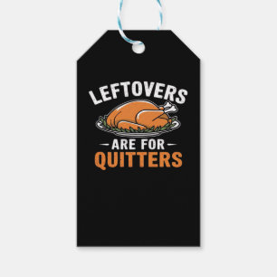 Leftovers Are For Quitters Classic Retro Graphic Gift Tags