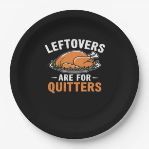 Leftovers Are For Quitters Classic Retro Graphic Paper Plates