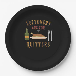 Leftovers Are For Quitters Classic Unique Graphic Paper Plates