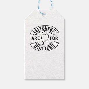 Leftovers Are For Quitters Classic Vintage Style Gift Tags