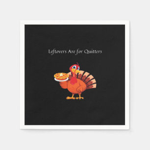 Leftovers Are For Quitters Classic Vintage Style Napkins