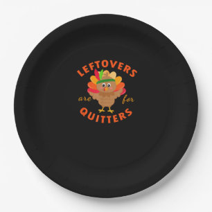 Leftovers Are For Quitters Cute Gobble Thanksgivin Paper Plates