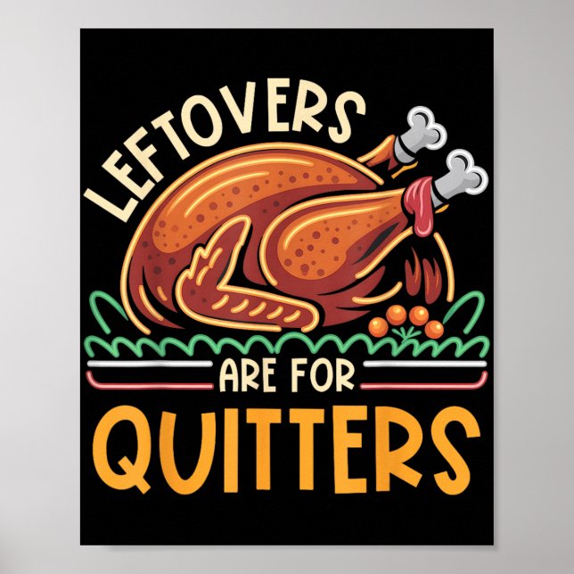 Leftovers Are For Quitters Funny Men Women Kids Th Poster (Front)