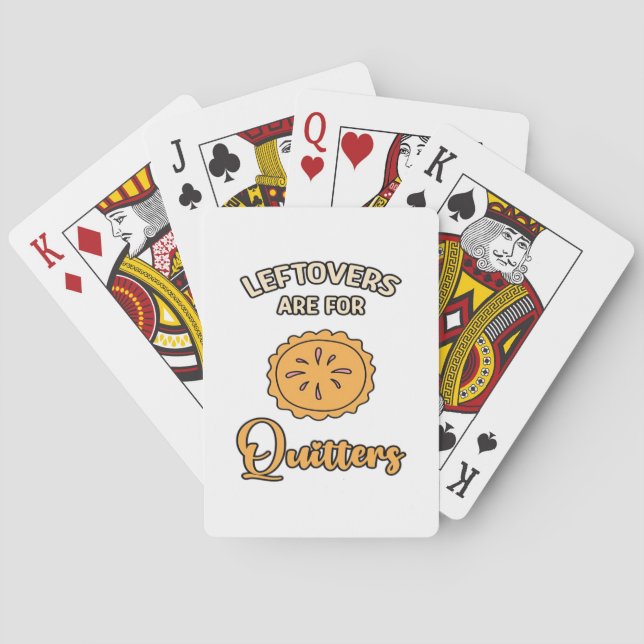 Leftovers Are For Quitters Funny Pie Thanksgiving  Poker Cards (Back)