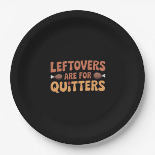 Leftovers Are For Quitters Funny Thanksgiving Desi Paper Plates