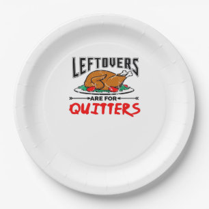 Leftovers Are For Quitters Funny Thanksgiving Dinn Paper Plates