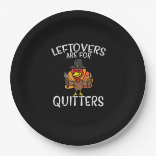 Leftovers Are For Quitters Funny Thanksgiving Men Paper Plates