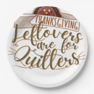 Leftovers Are For Quitters - Funny Thanksgiving Paper Plates