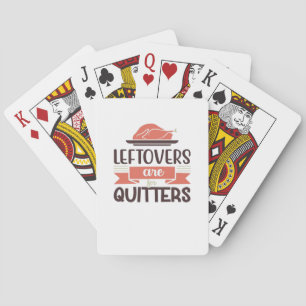 Leftovers Are For Quitters Funny Thanksgiving Quot Poker Cards