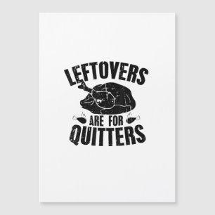 Leftovers Are For Quitters Funny Thanksgiving Turk
