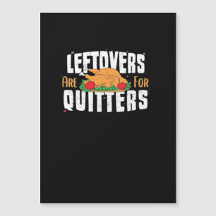 Leftovers Are For Quitters Funny Thanksgiving Turk