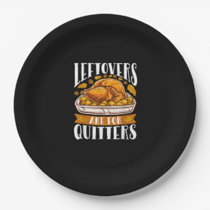 Leftovers Are For Quitters Funny Thanksgiving Turk Paper Plates