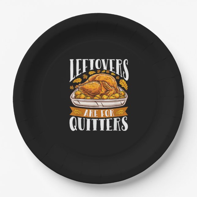 Leftovers Are For Quitters Funny Thanksgiving Turk Paper Plates (Front)