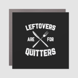 Leftovers Are For Quitters Gobble Funny Thanksgivi Car Magnet