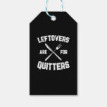 Leftovers Are For Quitters Gobble Funny Thanksgivi Gift Tags
