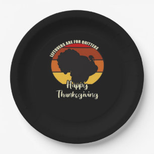 Leftovers Are For Quitters - Happy Thanksgiving Paper Plates