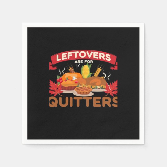 Leftovers Are For Quitters Minimal Creative Napkins (Front)