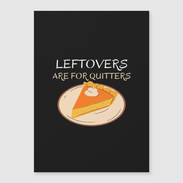 Leftovers Are For Quitters Pie Classic Funny Trend (Front)