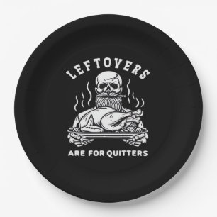 Leftovers Are For Quitters Skeleton Thanksgiving C Paper Plates