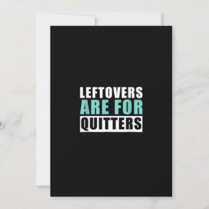 Leftovers Are For Quitters Thanksgiving Aesthetic Holiday Card