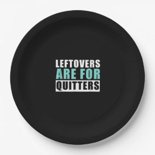 Leftovers Are For Quitters Thanksgiving Aesthetic Paper Plates