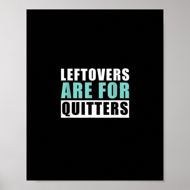 Leftovers Are For Quitters Thanksgiving Aesthetic  Poster (Front)