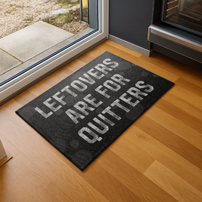 Leftovers Are For Quitters Thanksgiving Day Doormat (Creator Uploaded)