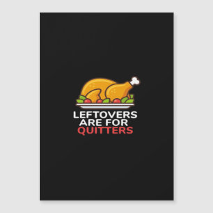 Leftovers Are For Quitters Thanksgiving Fun Classi