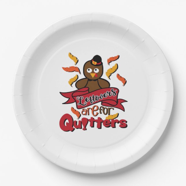 Leftovers Are For Quitters - Thanksgiving Funny -  Paper Plates (Front)