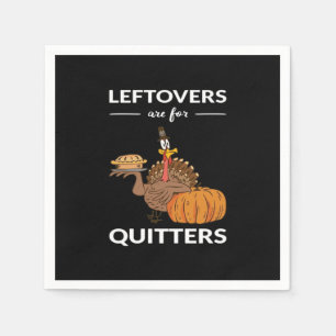 Leftovers Are For Quitters V Napkins