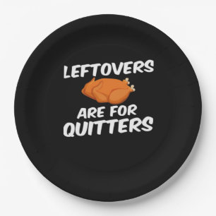 Leftovers Are For Quitters Vintage Style Paper Plates
